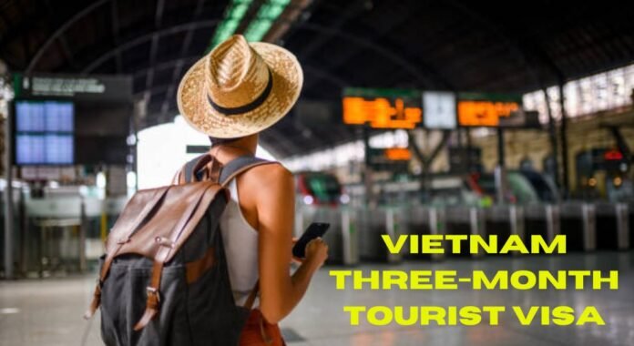 Vietnam Three-Month Tourist Visa