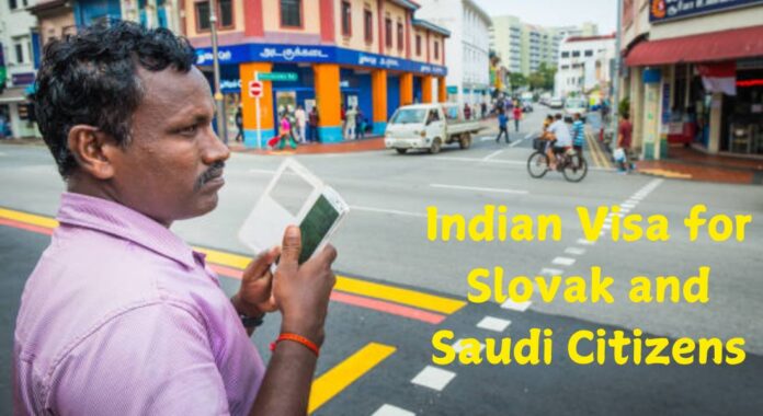 Indian Visa for Slovak and Saudi Citizens